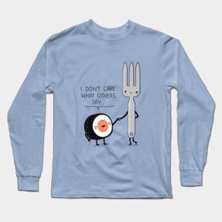 Sushi doesn't care Long Sleeve T-Shirt